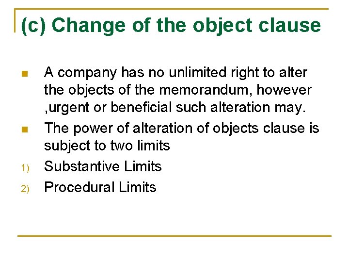 (c) Change of the object clause n n 1) 2) A company has no