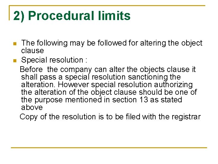 2) Procedural limits n n The following may be followed for altering the object