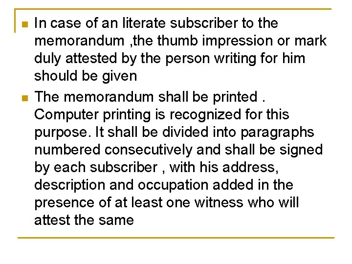 n n In case of an literate subscriber to the memorandum , the thumb n n In case of an literate subscriber to the memorandum , the thumb