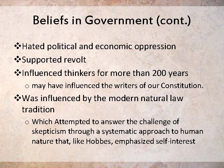 Beliefs in Government (cont. ) v. Hated political and economic oppression v. Supported revolt Beliefs in Government (cont. ) v. Hated political and economic oppression v. Supported revolt