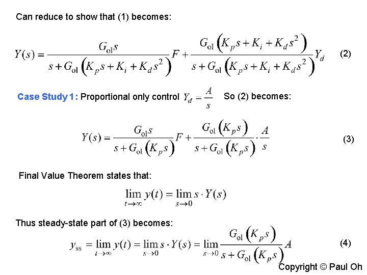 Can reduce to show that (1) becomes: (2) Case Study 1: Proportional only control