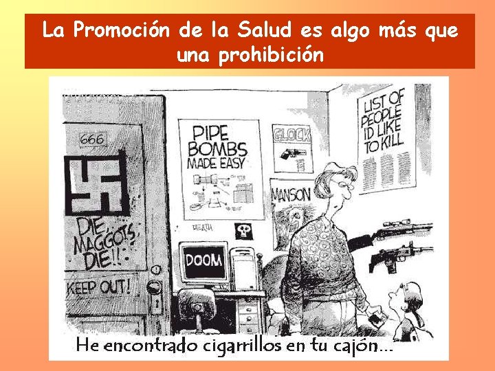 La Promoción de la Salud es algo más que una prohibición 