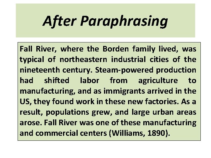 After Paraphrasing Fall River, where the Borden family lived, was typical of northeastern industrial