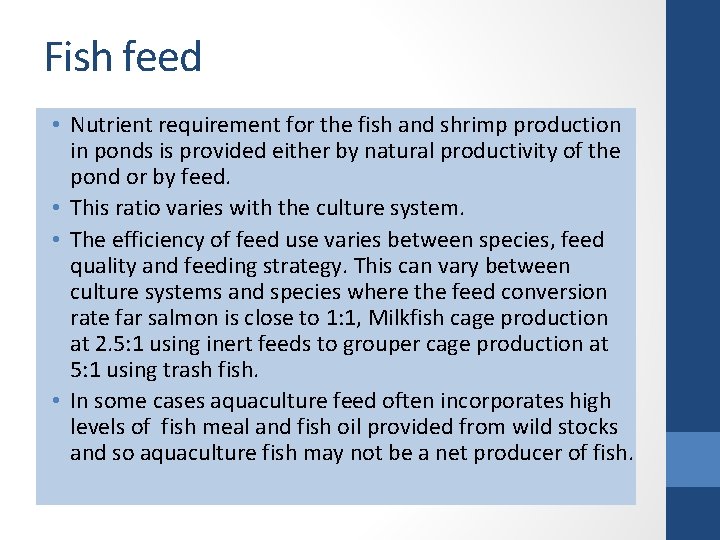Fish feed • Nutrient requirement for the fish and shrimp production in ponds is