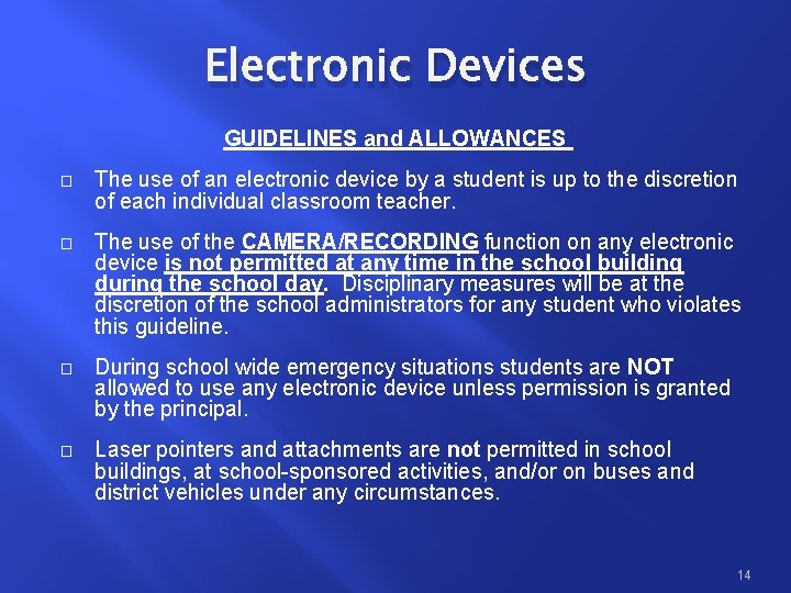 Electronic Devices GUIDELINES and ALLOWANCES � The use of an electronic device by a