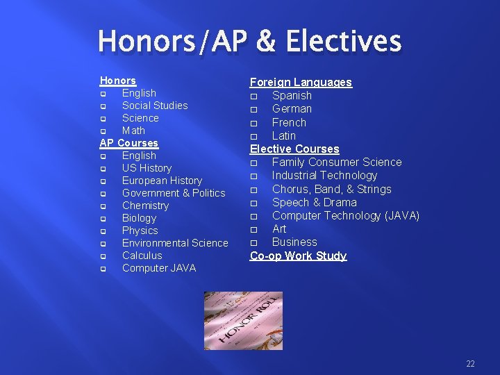 Honors/AP & Electives Honors q English q Social Studies q Science q Math AP