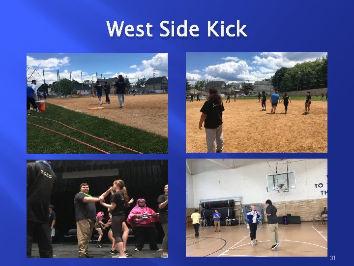 West Side Kick 31 