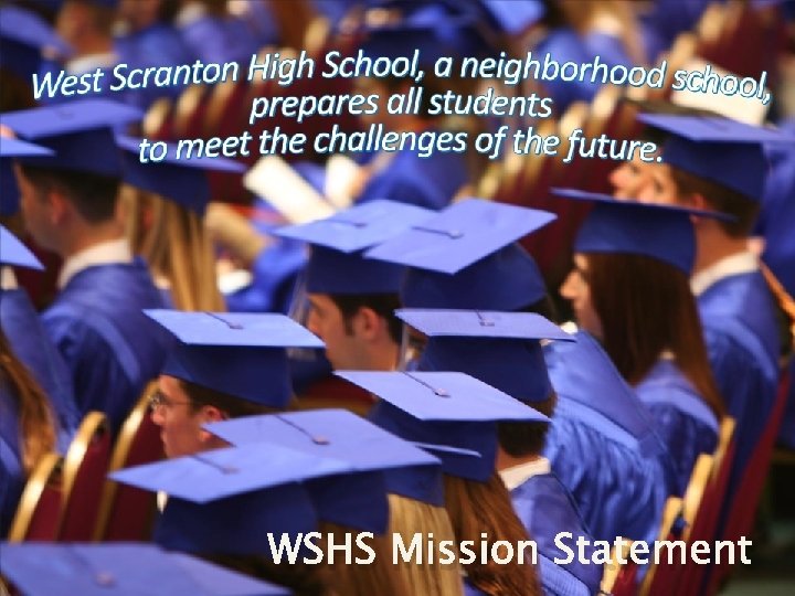 WSHS Mission Statement 5 