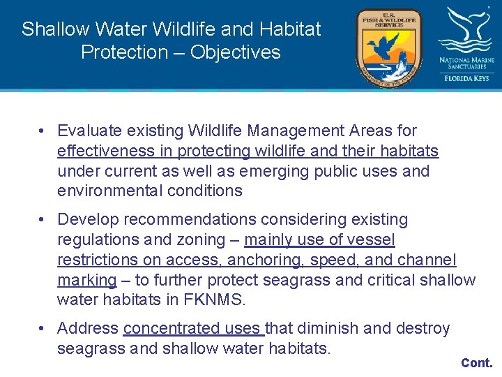 Shallow Water Wildlife and Habitat Protection – Objectives • Evaluate existing Wildlife Management Areas