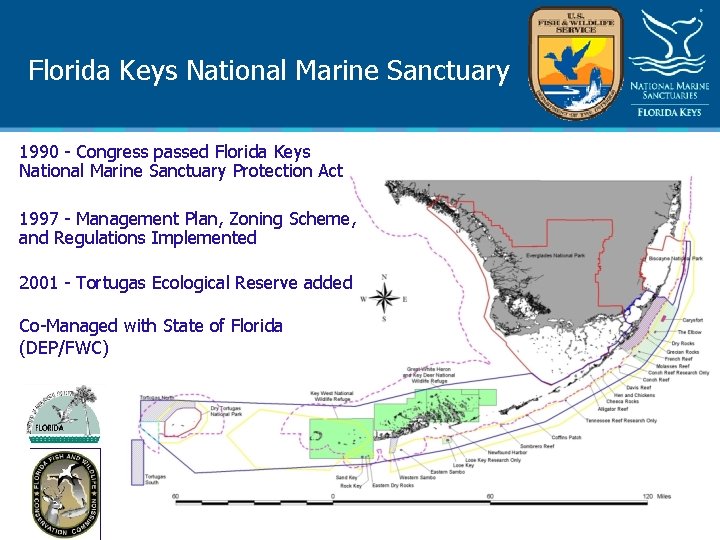 Florida Keys National Marine Sanctuary 1990 - Congress passed Florida Keys National Marine Sanctuary