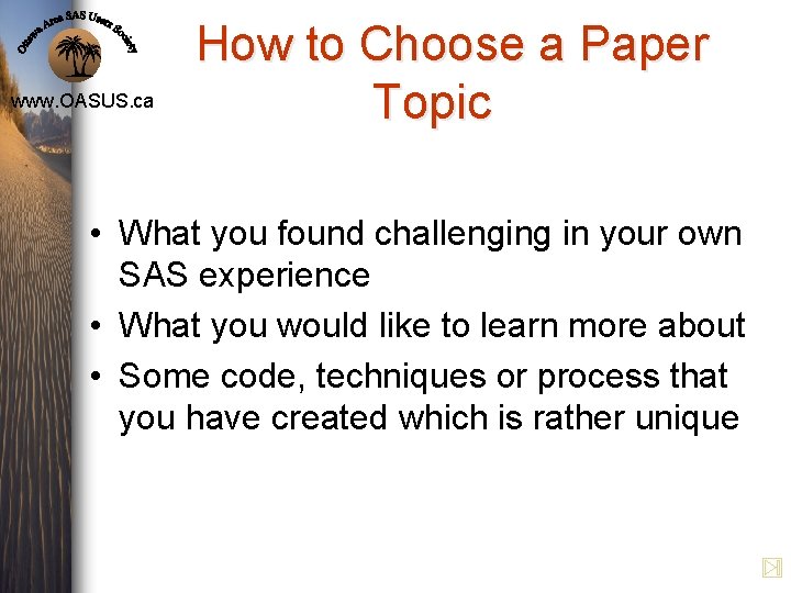 www. OASUS. ca How to Choose a Paper Topic • What you found challenging