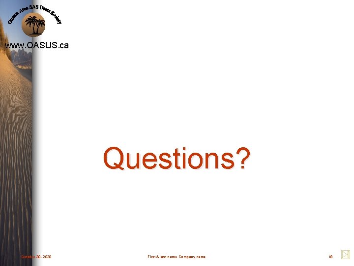www. OASUS. ca Questions? October 30, 2020 First & last name Company name 18