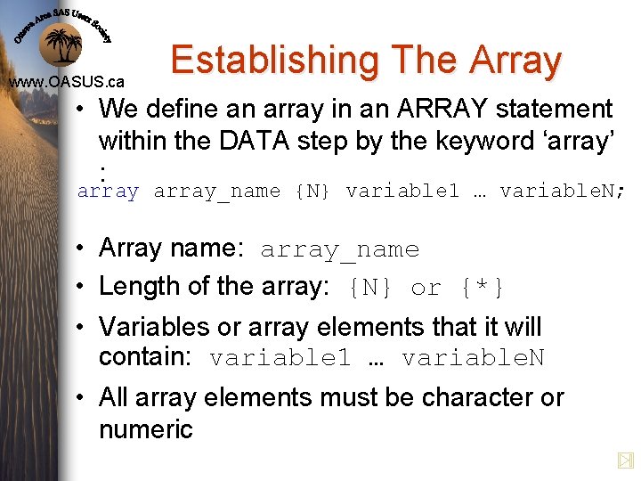 www. OASUS. ca Establishing The Array • We define an array in an ARRAY