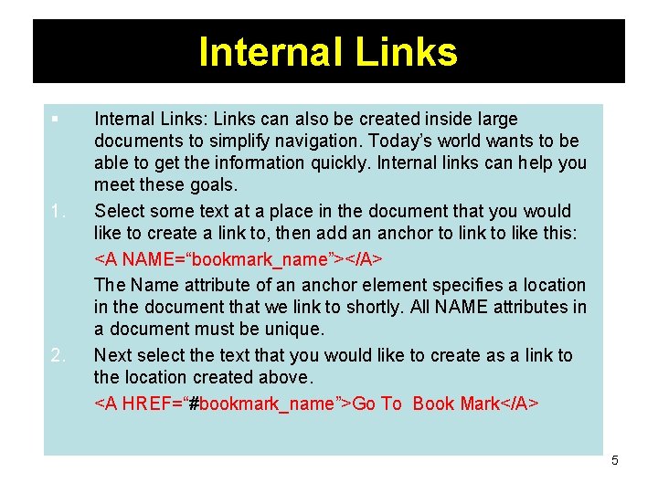 Internal Links § 1. 2. Internal Links: Links can also be created inside large