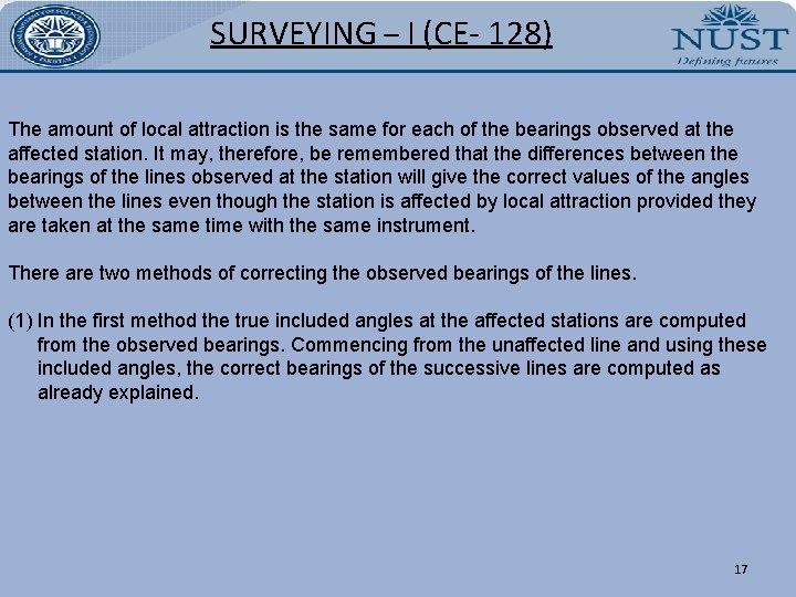 SURVEYING – I (CE- 128) The amount of local attraction is the same for