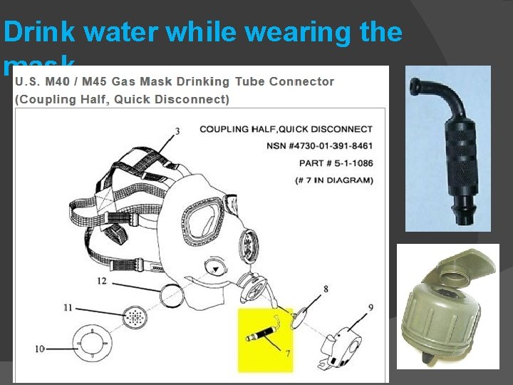 Drink water while wearing the mask. 