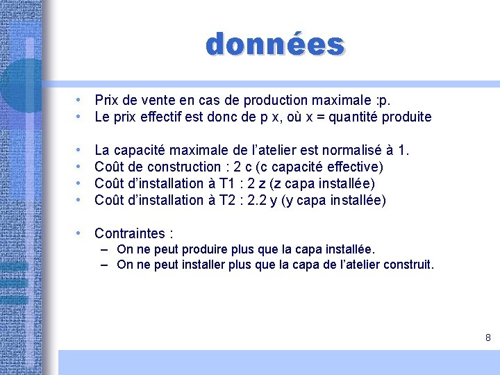 données • Prix de vente en cas de production maximale : p. • Le données • Prix de vente en cas de production maximale : p. • Le