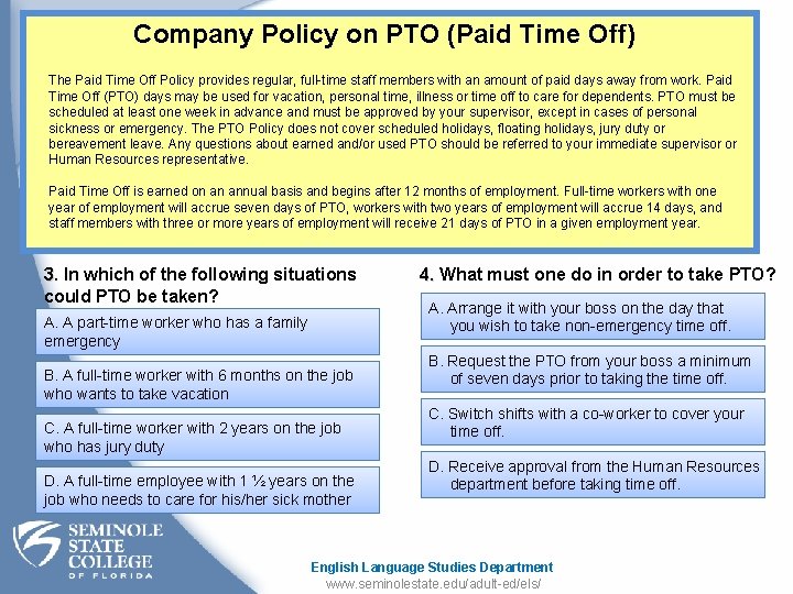 Company Policy on PTO (Paid Time Off) The Paid Time Off Policy provides regular,