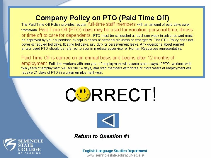 Company Policy on PTO (Paid Time Off) The Paid Time Off Policy provides regular,