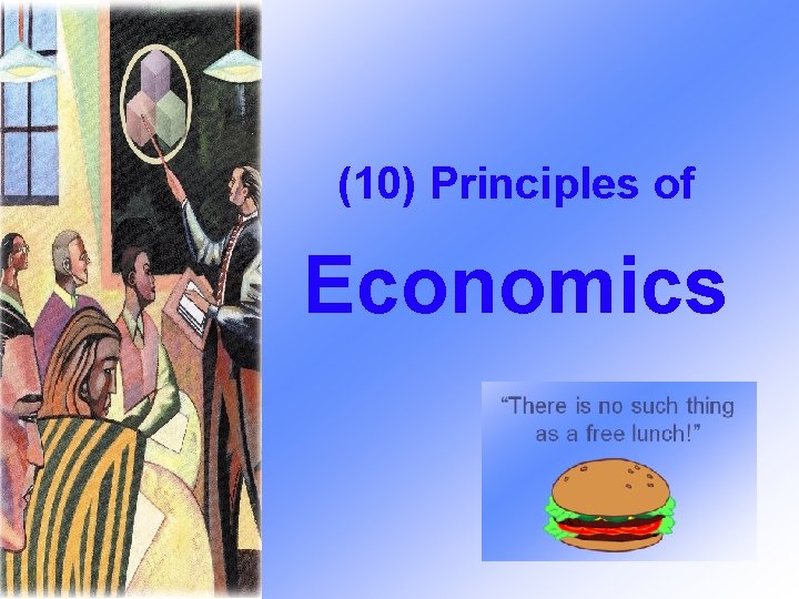 (10) Principles of Economics 