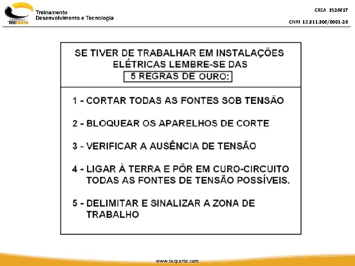 CREA 1926617 CNPJ 18. 311. 306/0001 -24 www. tecporto. com 