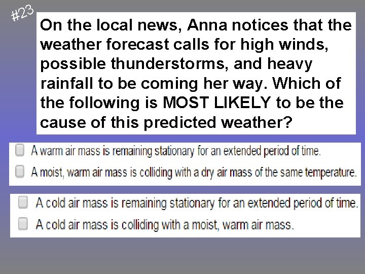 #23 On the local news, Anna notices that the weather forecast calls for high