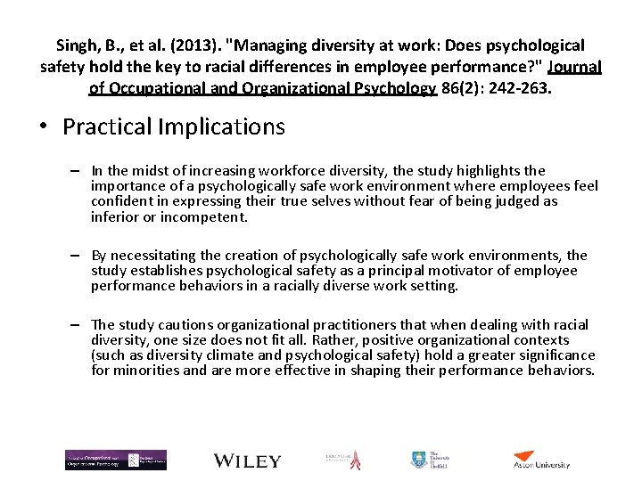 Singh, B. , et al. (2013). "Managing diversity at work: Does psychological safety hold Singh, B. , et al. (2013). "Managing diversity at work: Does psychological safety hold