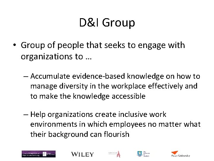 D&I Group • Group of people that seeks to engage with organizations to … D&I Group • Group of people that seeks to engage with organizations to …