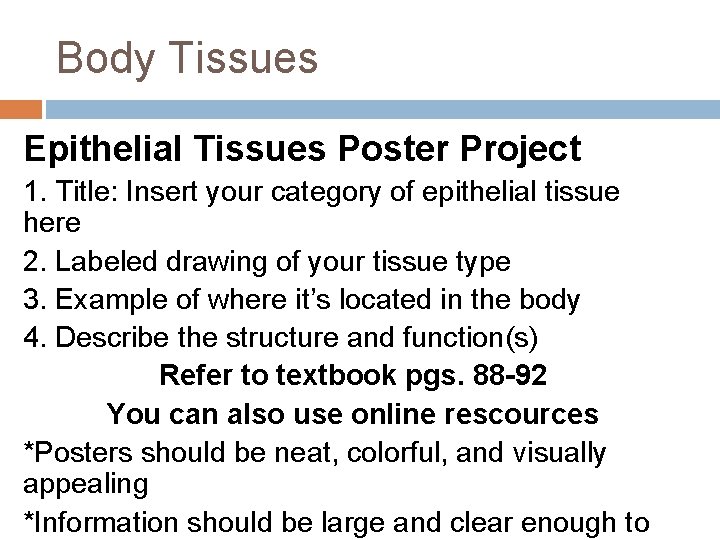 Body Tissues Epithelial Tissues Poster Project 1. Title: Insert your category of epithelial tissue