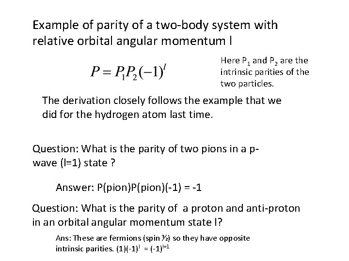 Example of parity of a two-body system with relative orbital angular momentum l Here