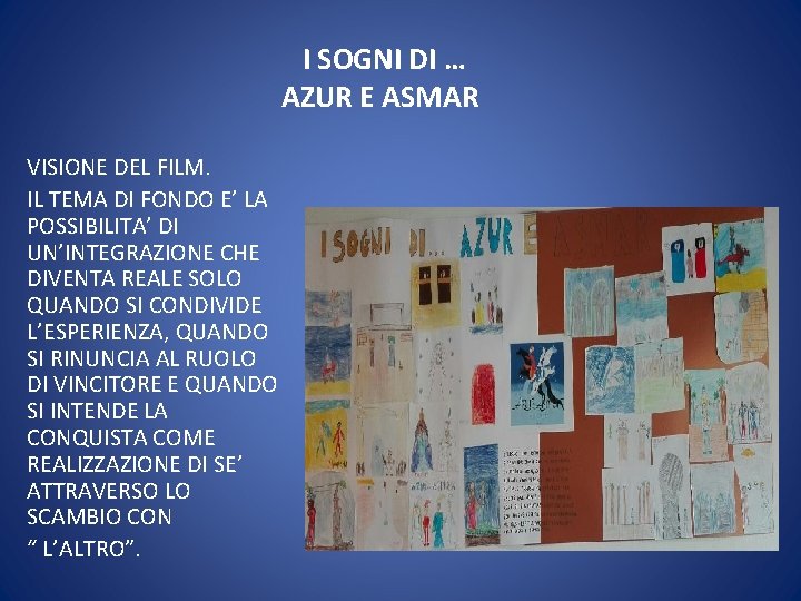 I SOGNI DI … AZUR E ASMAR VISIONE DEL FILM. IL TEMA DI FONDO