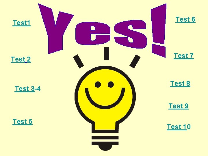 Test 1 Test 2 Test 3 -4 Yes Test 6 Test 7 Test 8