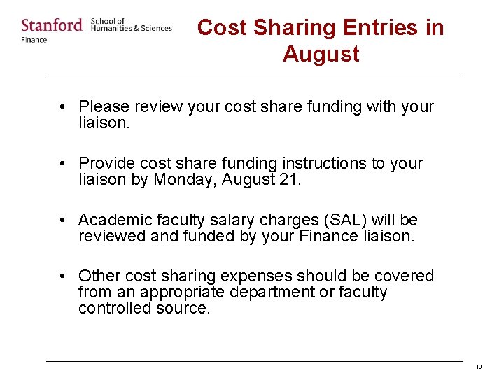 Cost Sharing Entries in August • Please review your cost share funding with your
