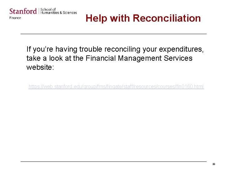 Help with Reconciliation If you’re having trouble reconciling your expenditures, take a look at