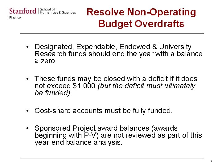 Resolve Non-Operating Budget Overdrafts • Designated, Expendable, Endowed & University Research funds should end