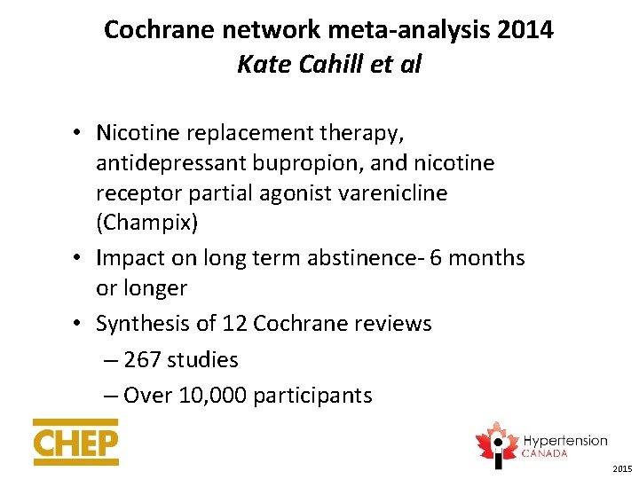 Cochrane network meta-analysis 2014 Kate Cahill et al • Nicotine replacement therapy, antidepressant bupropion,