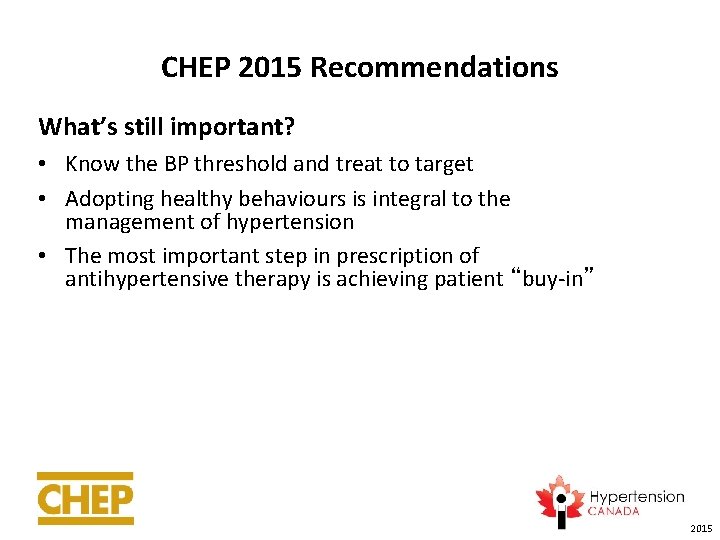 CHEP 2015 Recommendations What’s still important? • Know the BP threshold and treat to