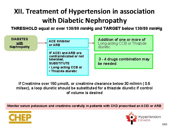 XII. Treatment of Hypertension in association with Diabetic Nephropathy THRESHOLD equal or over 130/80