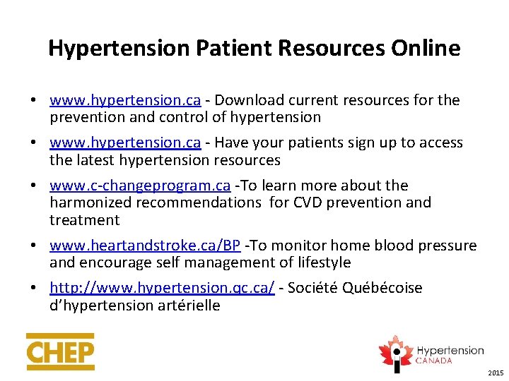 Hypertension Patient Resources Online • www. hypertension. ca - Download current resources for the