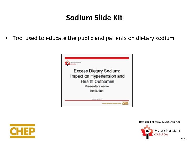 Sodium Slide Kit • Tool used to educate the public and patients on dietary