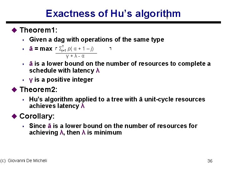 Exactness of Hu’s algorithm γ u Theorem 1: s Given a dag with operations