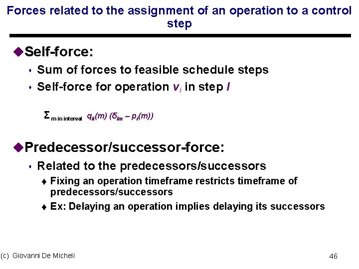 Forces related to the assignment of an operation to a control step u. Self-force: