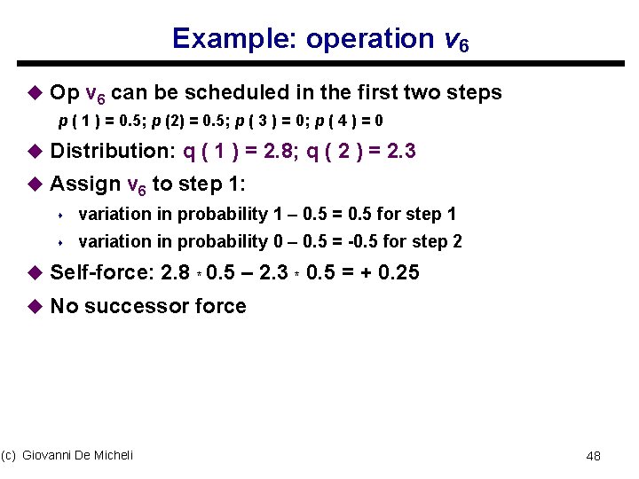 Example: operation v 6 u Op v 6 can be scheduled in the first