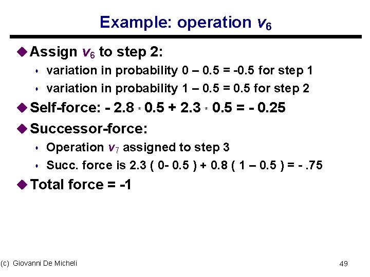 Example: operation v 6 u Assign v 6 to step 2: s variation in