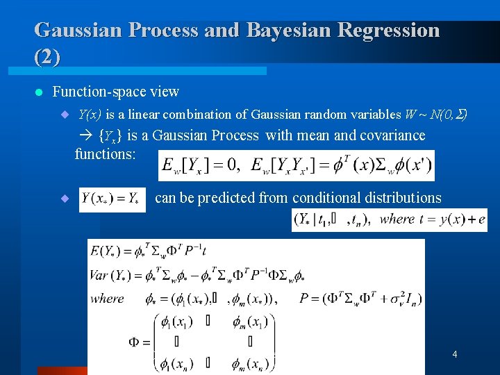 Gaussian Process and Bayesian Regression (2) l Function-space view ¨ Y(x) is a linear Gaussian Process and Bayesian Regression (2) l Function-space view ¨ Y(x) is a linear