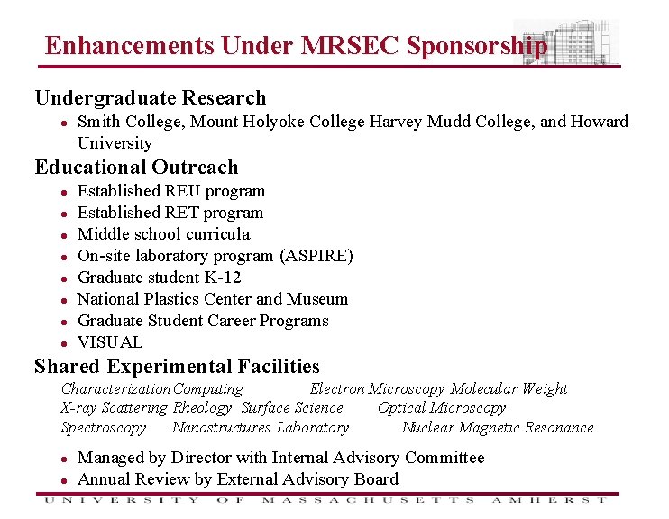 Enhancements Under MRSEC Sponsorship Undergraduate Research l Smith College, Mount Holyoke College Harvey Mudd