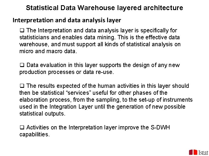 Statistical Data Warehouse layered architecture Interpretation and data analysis layer q The Interpretation and