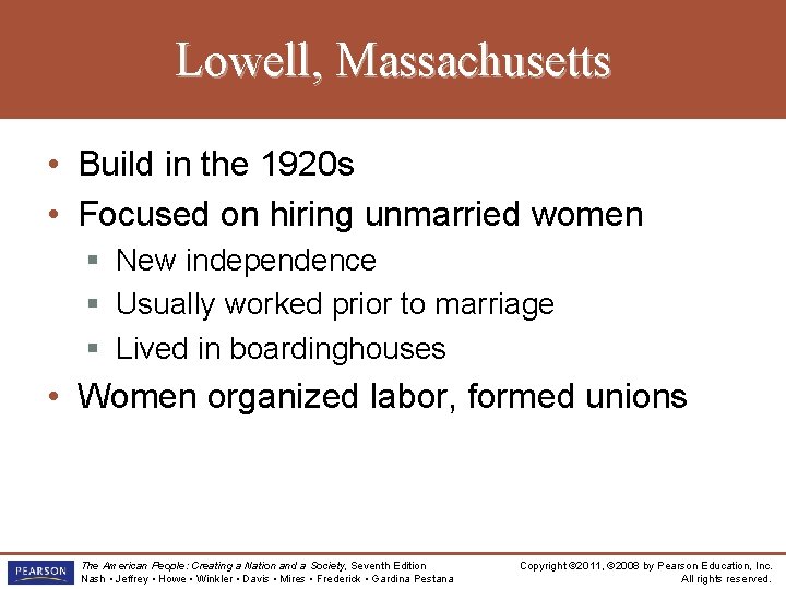 Lowell, Massachusetts • Build in the 1920 s • Focused on hiring unmarried women