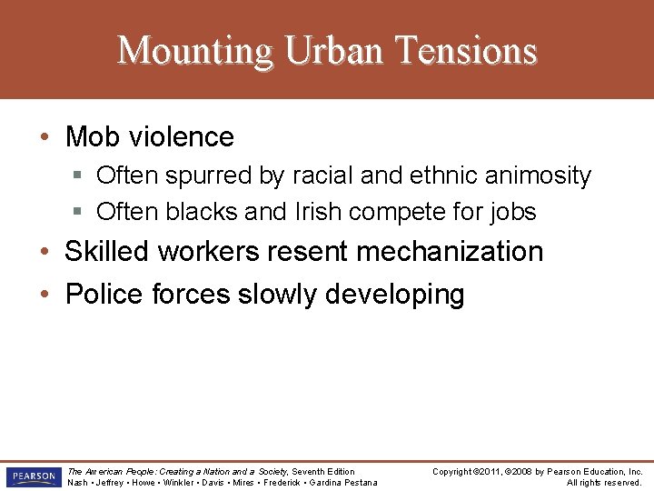 Mounting Urban Tensions • Mob violence § Often spurred by racial and ethnic animosity