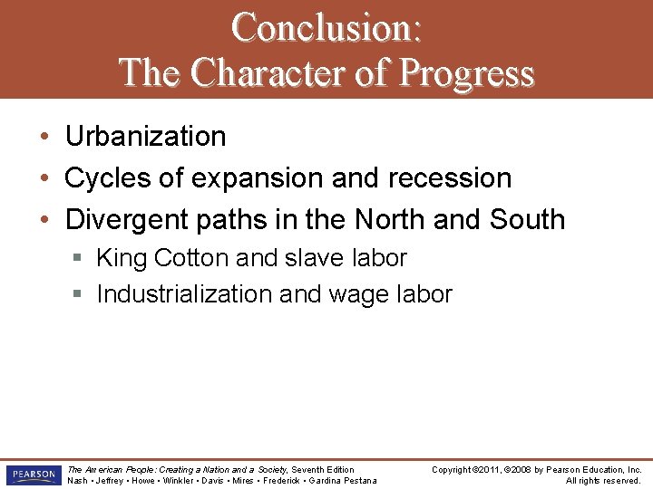 Conclusion: The Character of Progress • Urbanization • Cycles of expansion and recession •